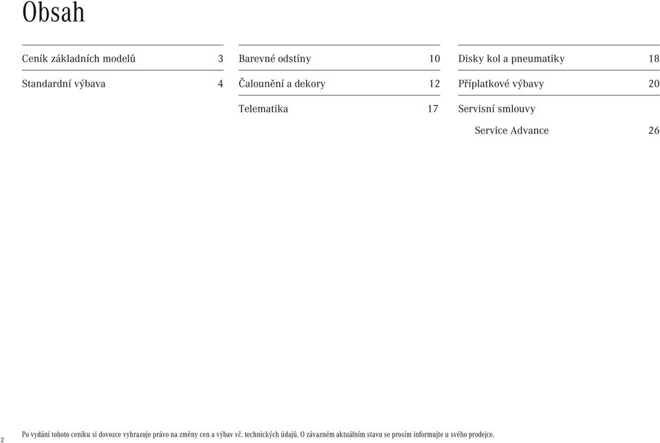 Service Advance 26 2 Po vydání tohoto ceníku si dovozce vyhrazuje právo na změny cen a