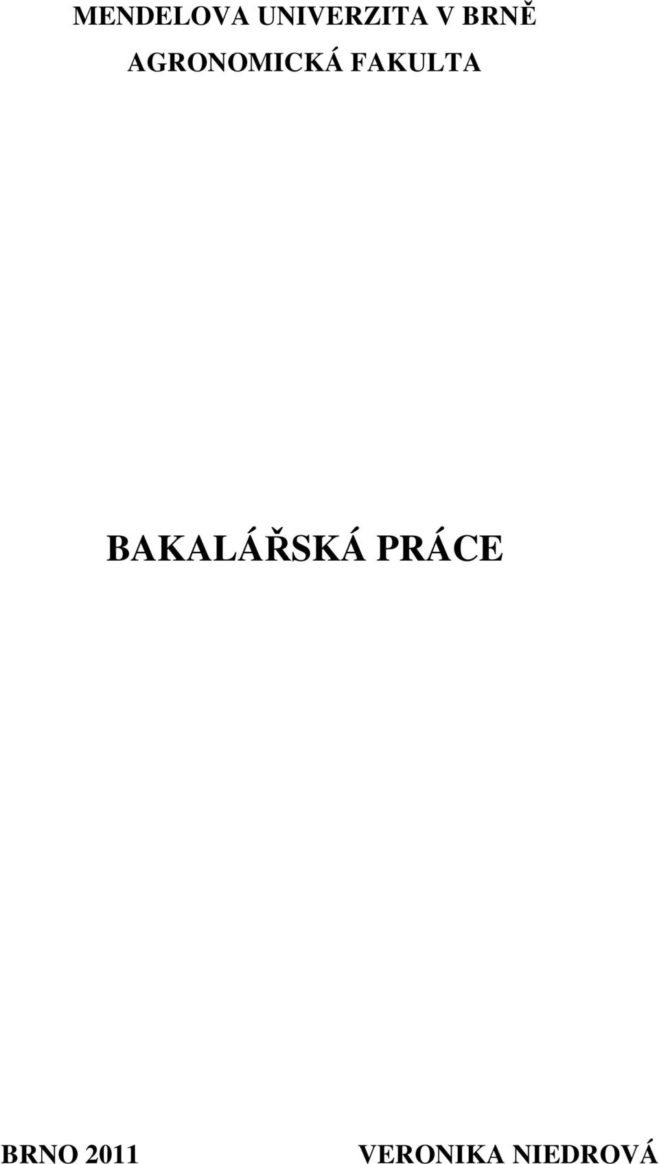 FAKULTA BAKALÁŘSKÁ
