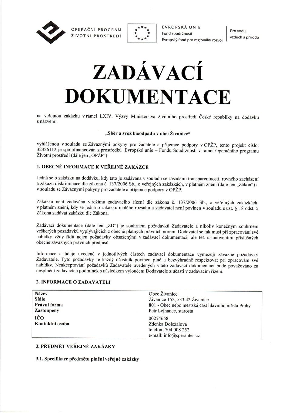 Operadniho programu Zivoniprosfiedi (d6le jen,,opzp") r. OBECNE INFORMACE K VEi.