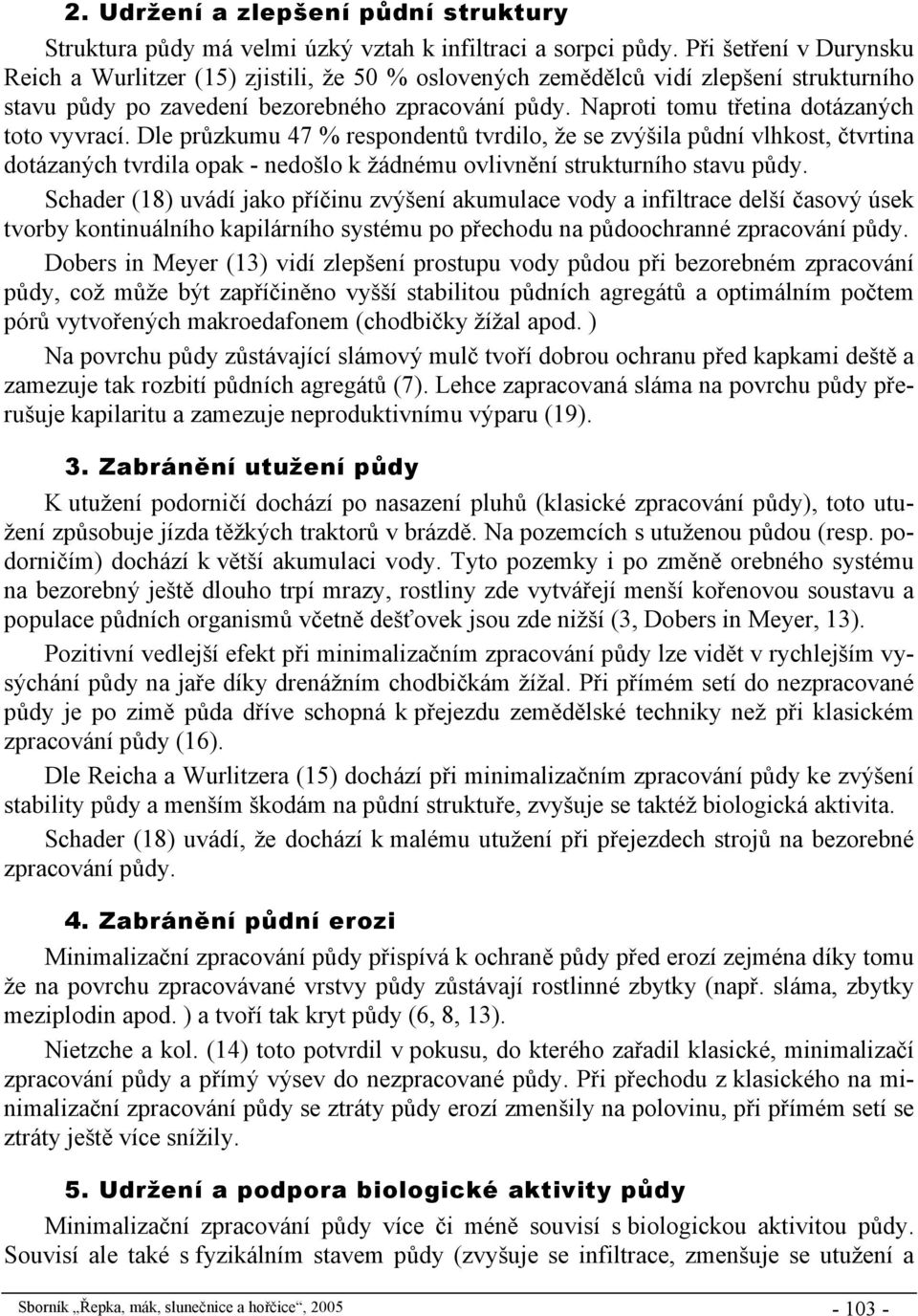 Naproti tomu třetina dotázaných toto vyvrací.