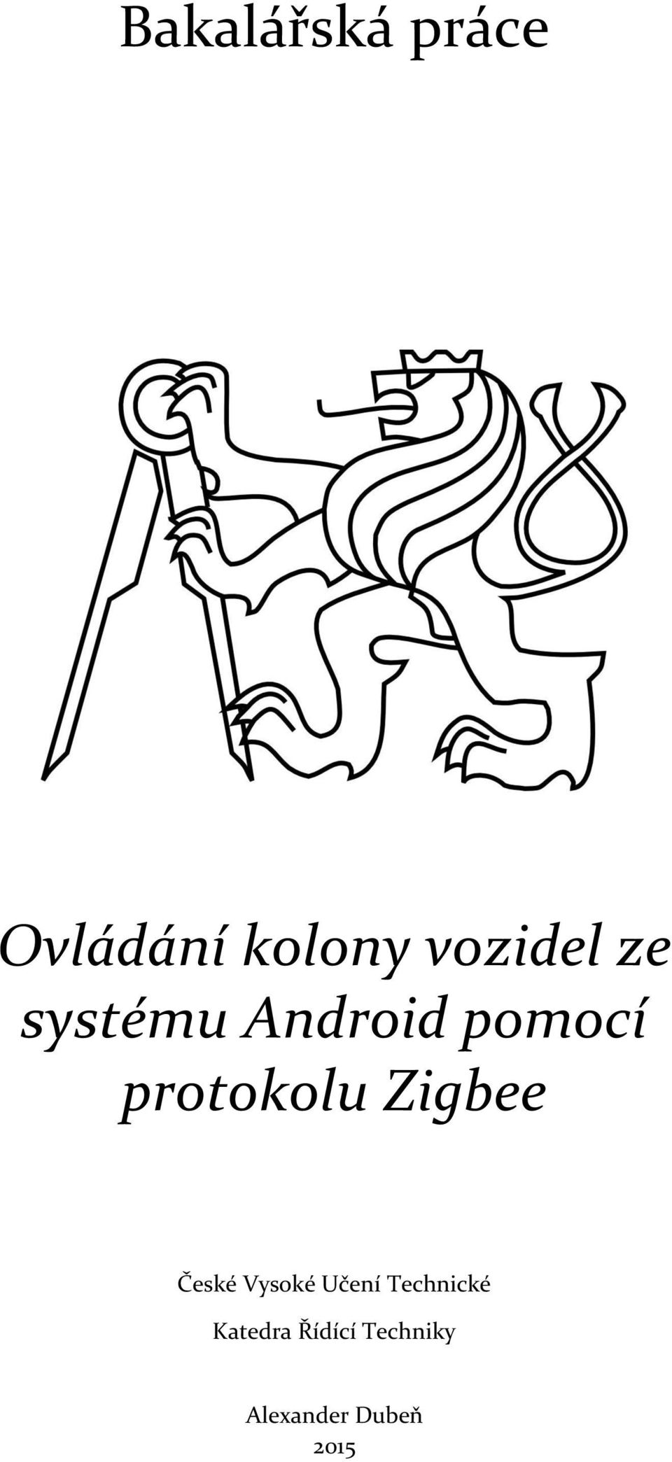 protokolu Zigbee České Vysoké Učení