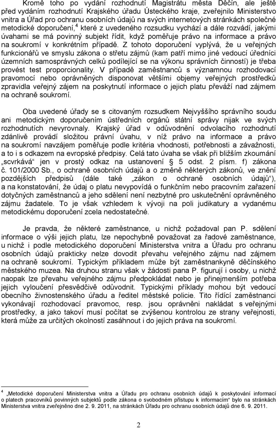 soukromí v konkrétním případě.
