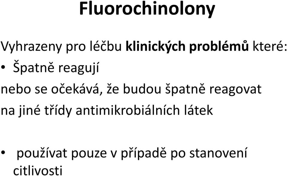 budou špatně reagovat na jiné třídy