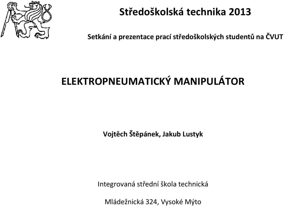 ELEKTROPNEUMATICKÝ MANIPULÁTOR Vojtěch Štěpánek,