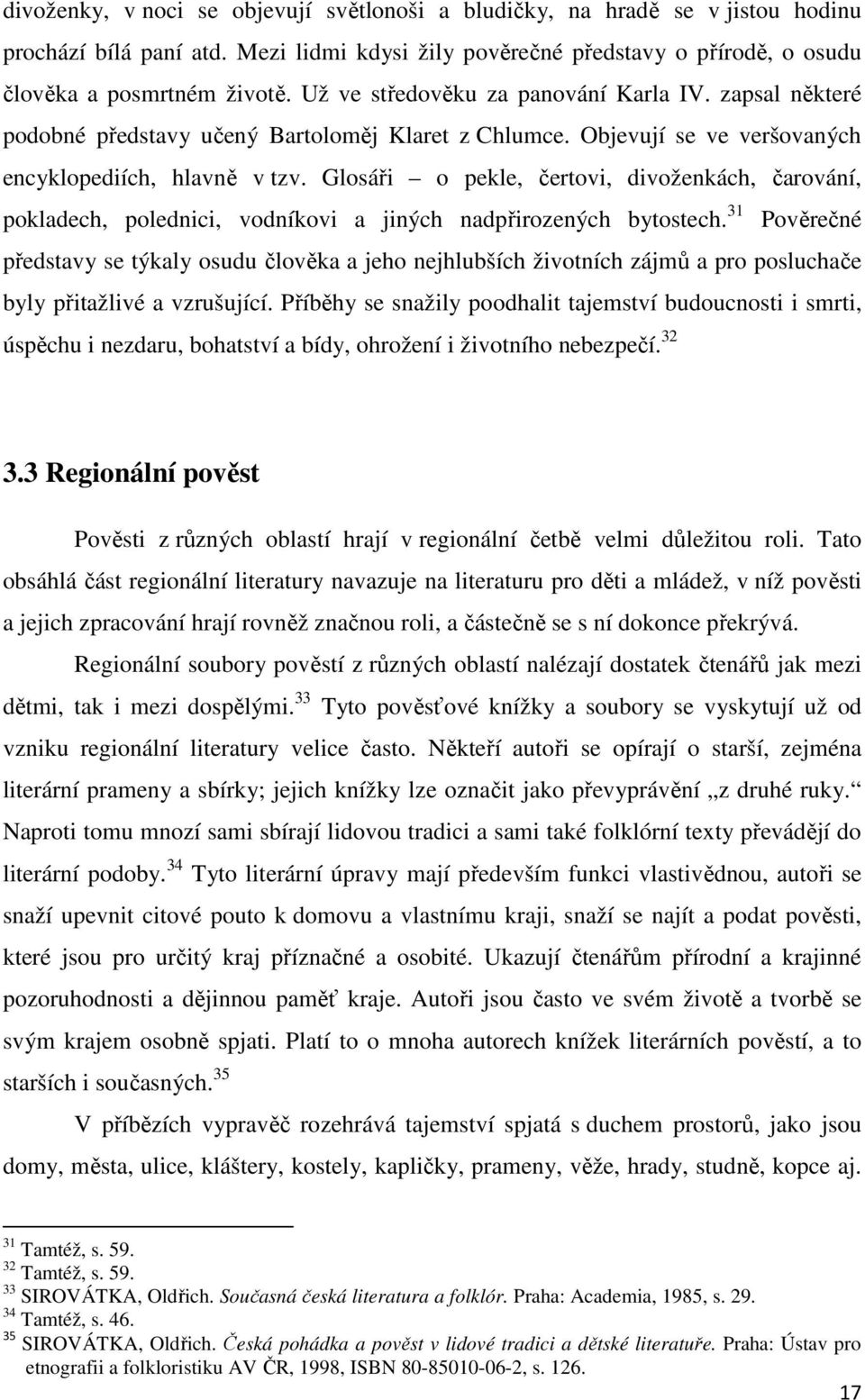 Glosáři o pekle, čertovi, divoženkách, čarování, pokladech, polednici, vodníkovi a jiných nadpřirozených bytostech.