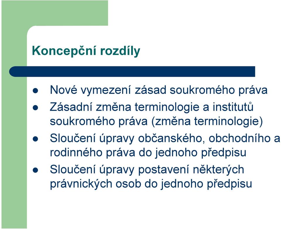 Sloučení úpravy občanského, obchodního a rodinného práva do jednoho