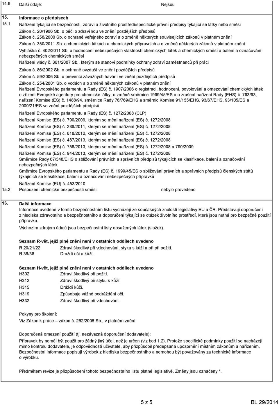 o chemických látkách a chemických přípravcích a o změně některých zákonů v platném znění Vyhláška č. 402/2011 Sb.