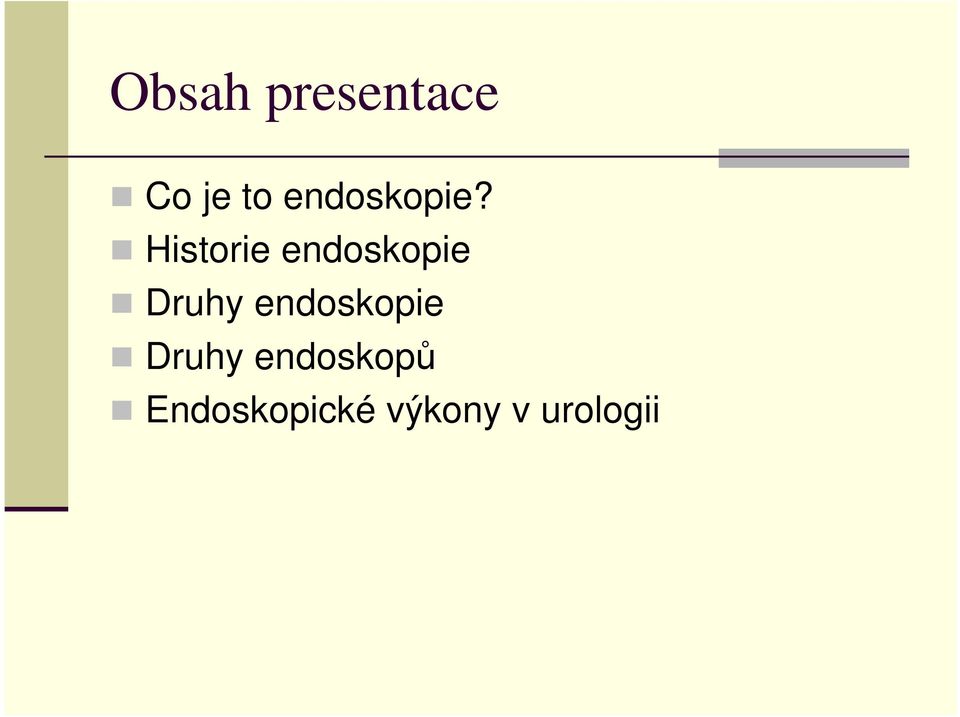 Historie endoskopie Druhy