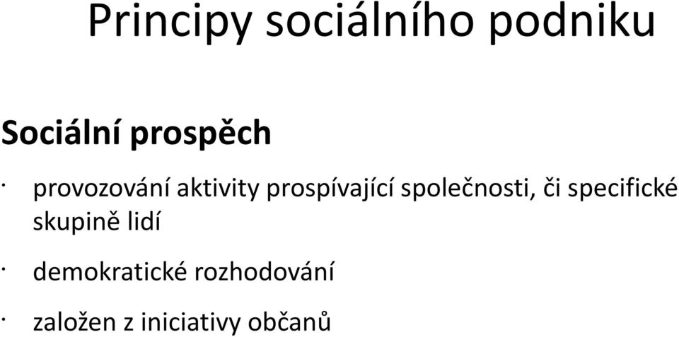 společnosti, či specifické skupině lidí