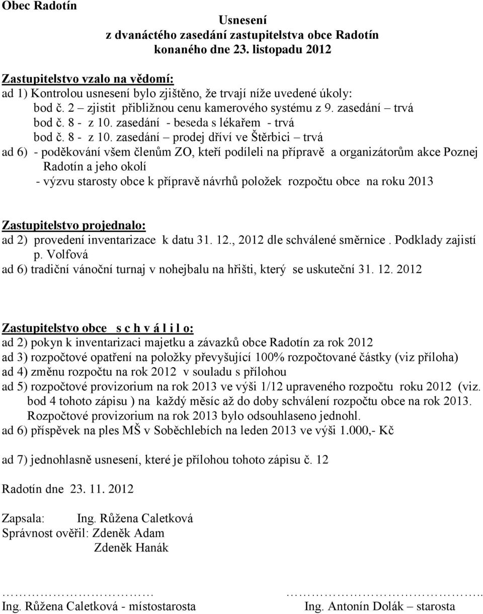 zasedání - beseda s lékařem - trvá bod č. 8 - z 10.