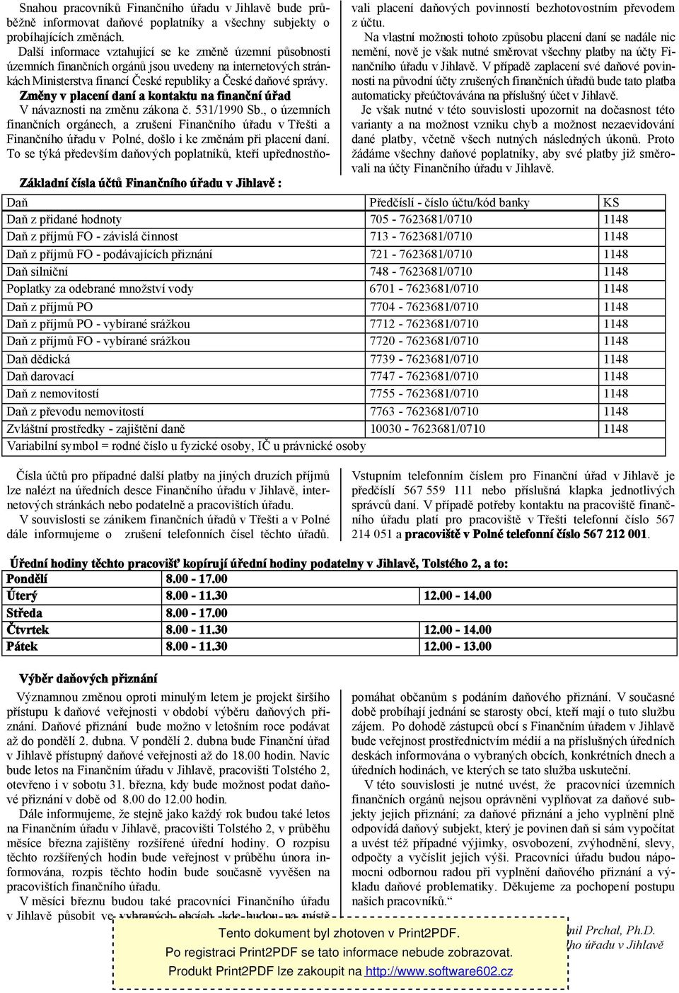 Změny v placení daní a kontaktu na finanční úřad V návaznosti na změnu zákona č. 531/1990 Sb.