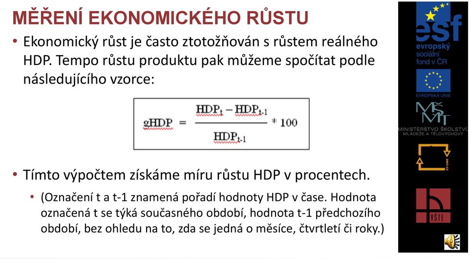 růstu HDP v procentech. (Označení t a t-1 znamená pořadí hodnoty HDP v čase.