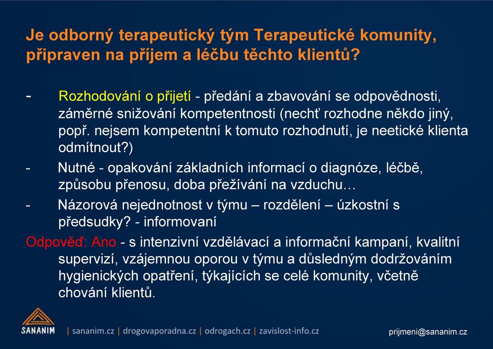 nejsem kompetentní k tomuto rozhodnutí, je neetické klienta odmítnout?