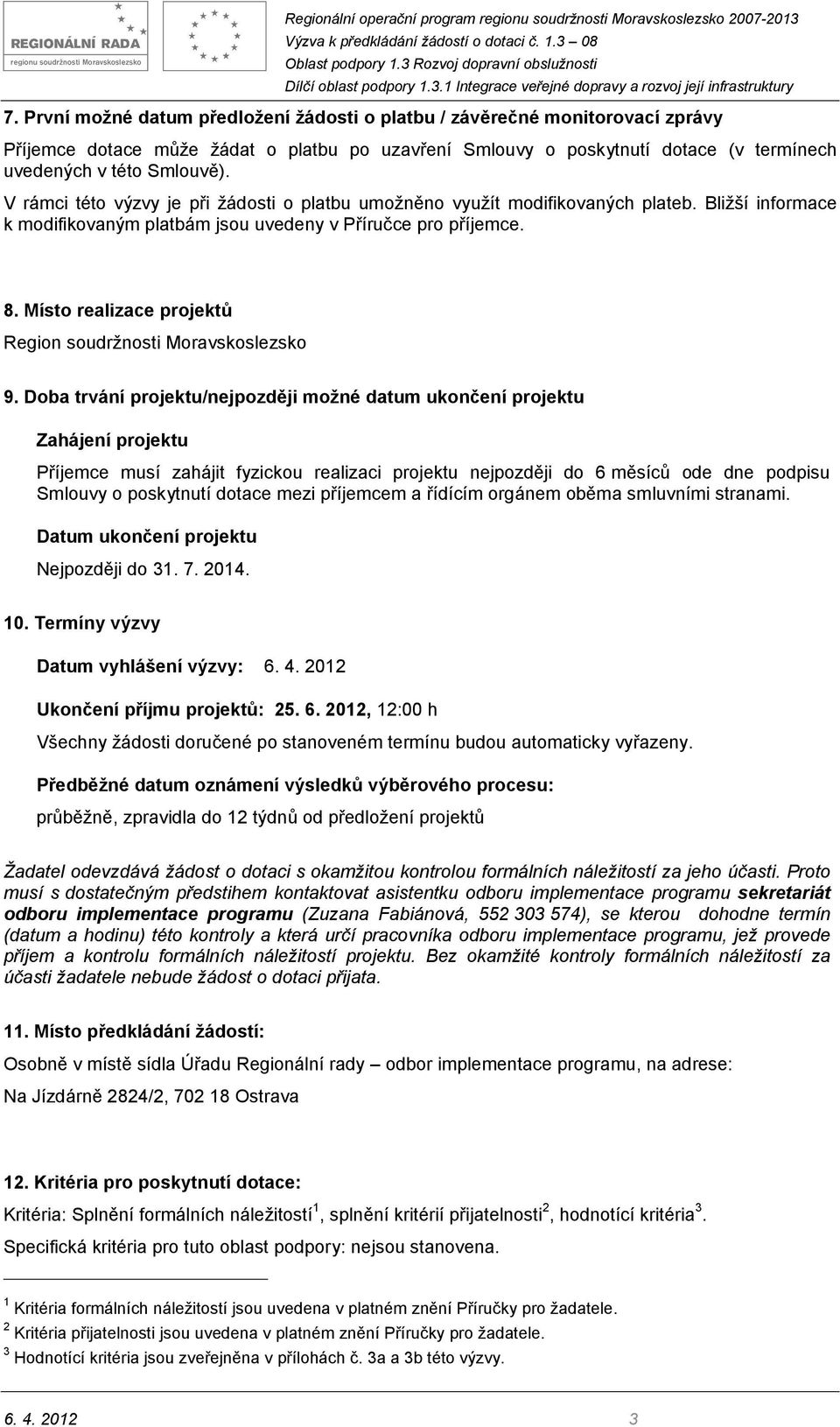 Místo realizace projektů Region soudržnosti Moravskoslezsko 9.