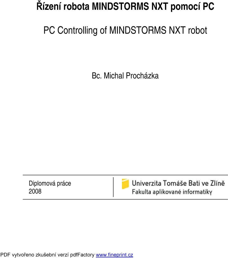 MINDSTORMS NXT robot Bc.