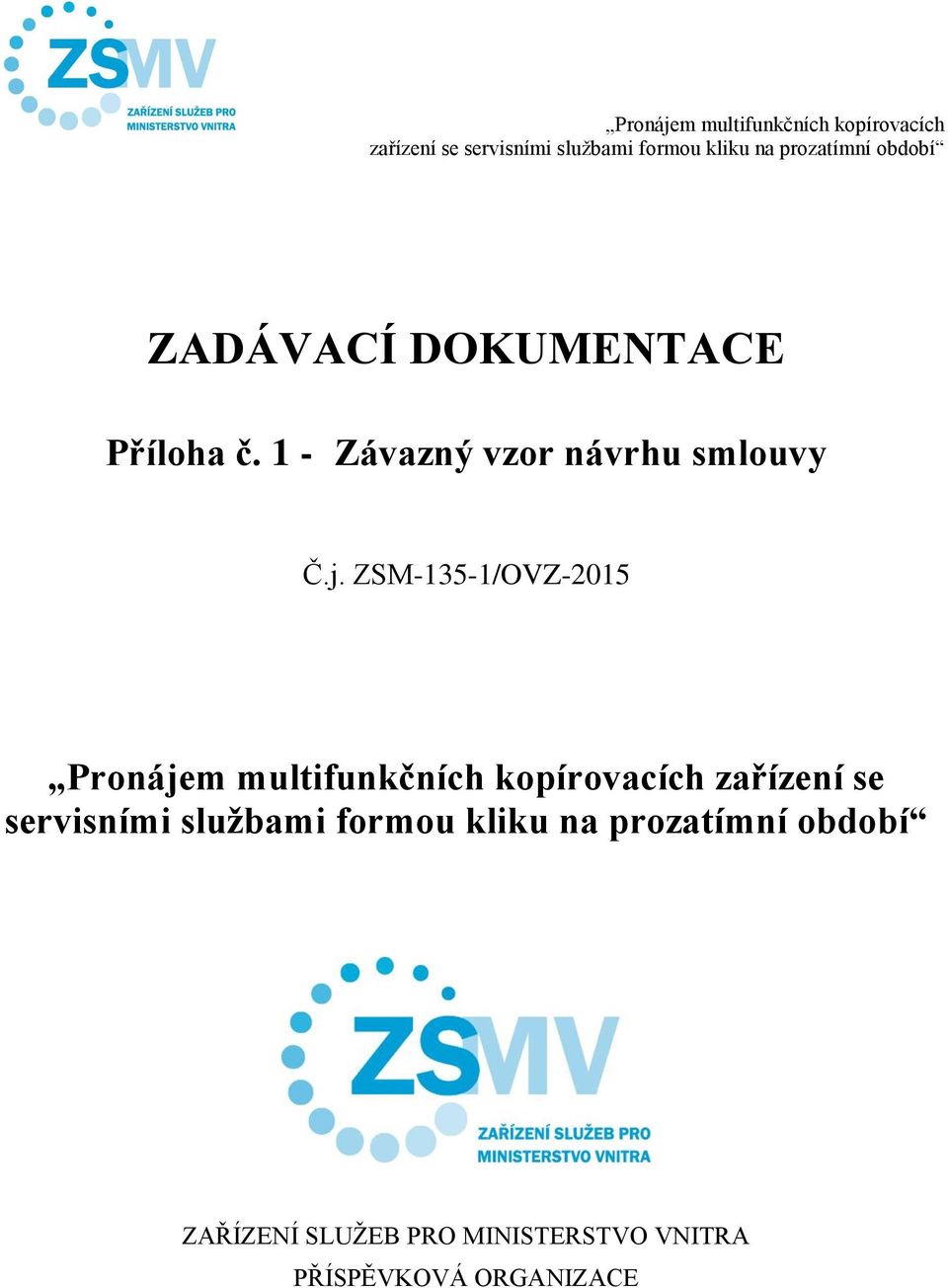 ZSM-135-1/OVZ-2015 se servisními službami formou kliku na