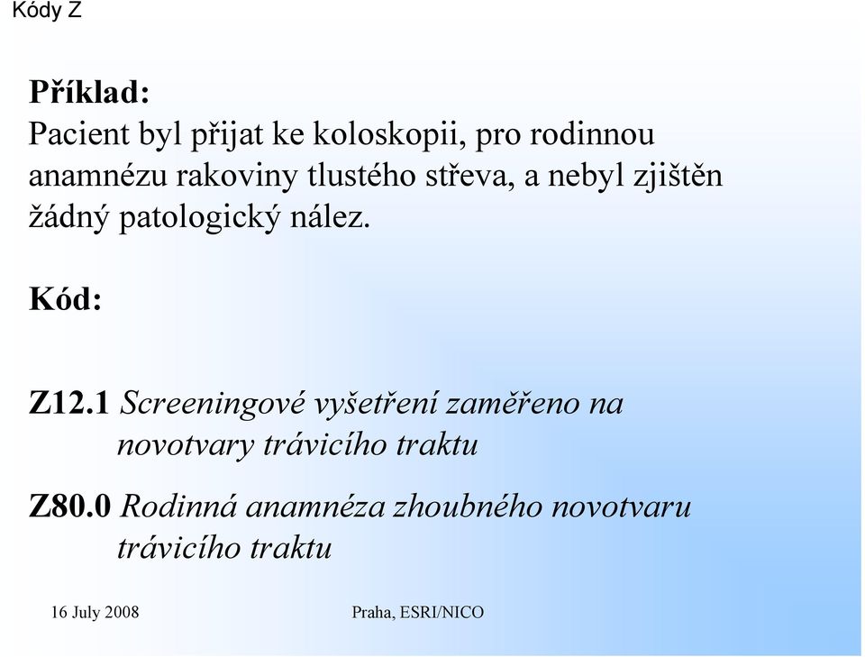 Kód: Z12.