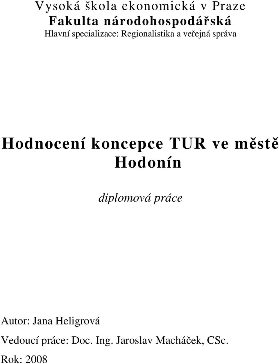 Hodnocení koncepce TUR ve městě Hodonín diplomová práce