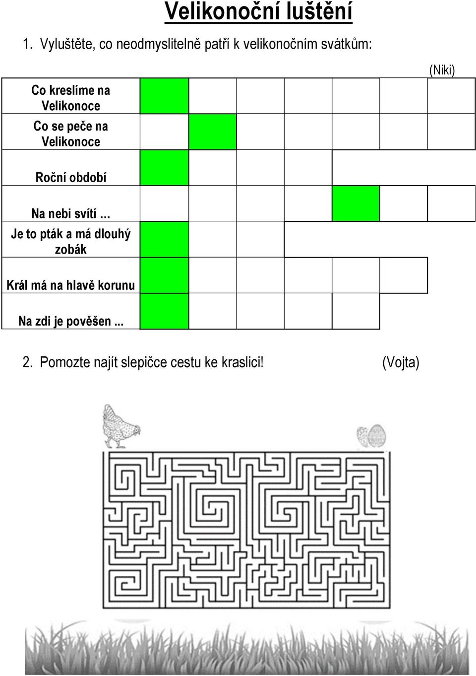 Velikonoce Co se peče na Velikonoce (Niki) Roční období Na nebi svítí Je