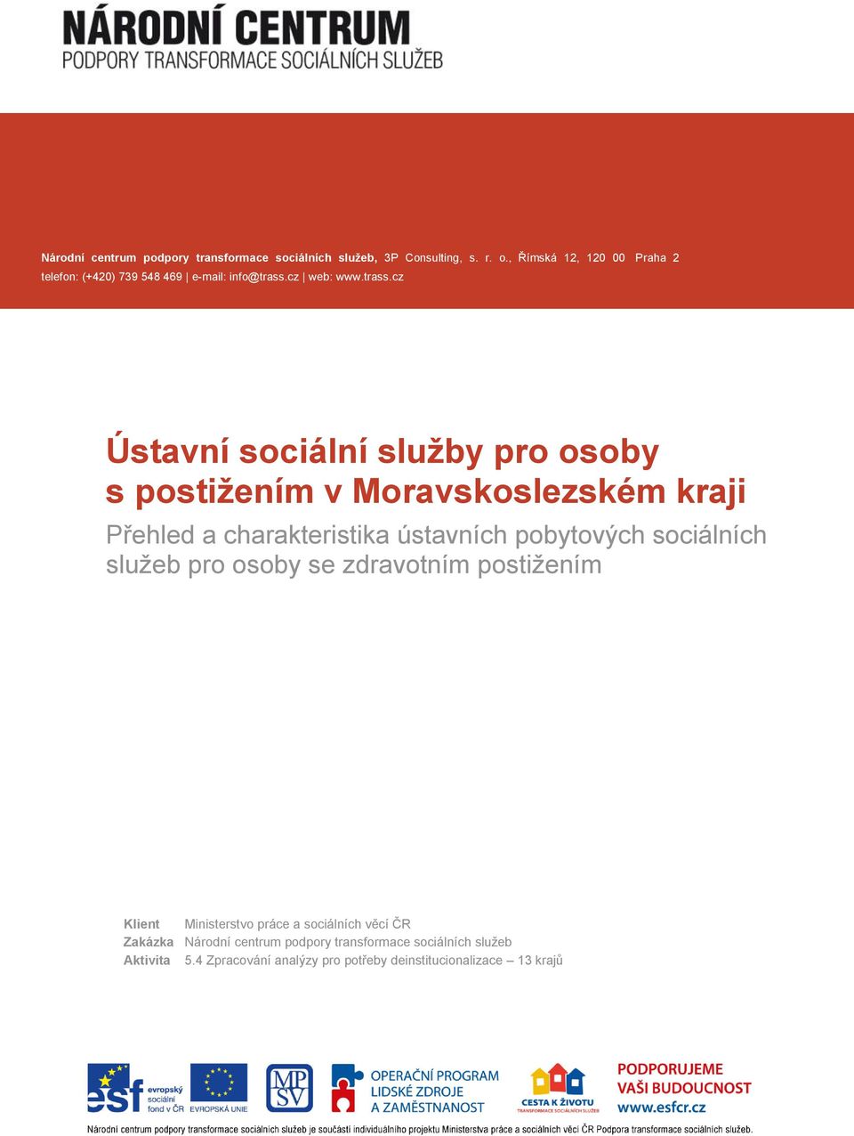 cz Ústavní sociální služby pro osoby s v Moravskoslezském kraji Přehled a charakteristika