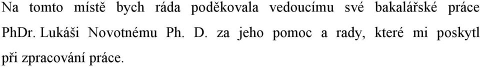 Lukáši Novotnému Ph. D.