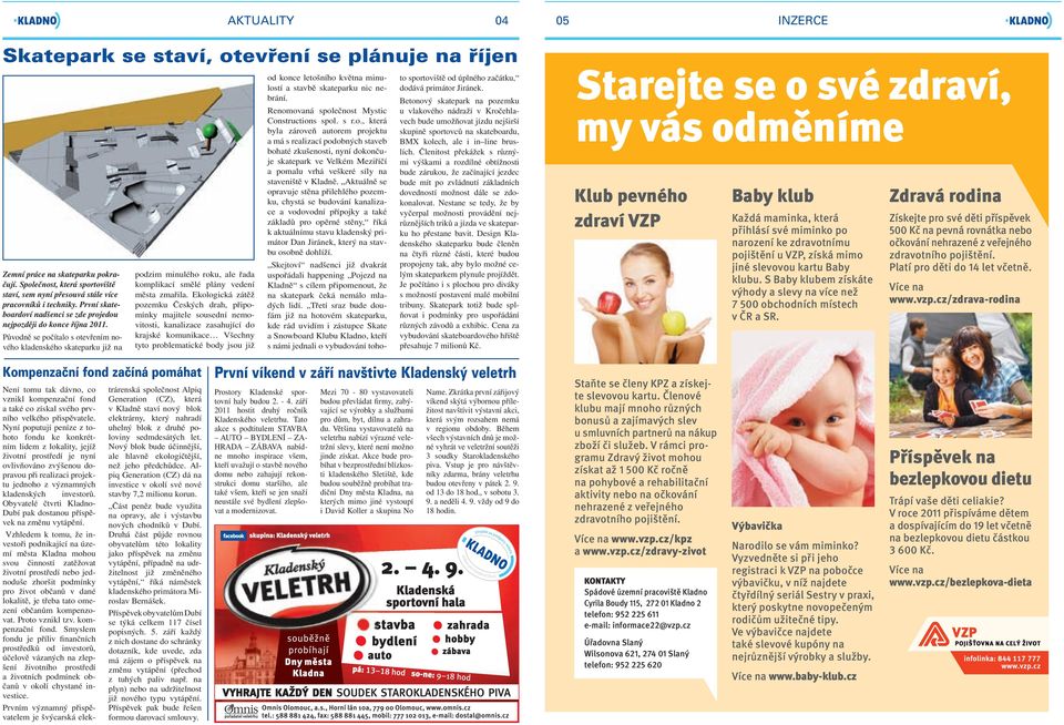 Původně se počítalo s otevřením nového kladenského skateparku již na podzim minulého roku, ale řada komplikací smělé plány vedení města zmařila.