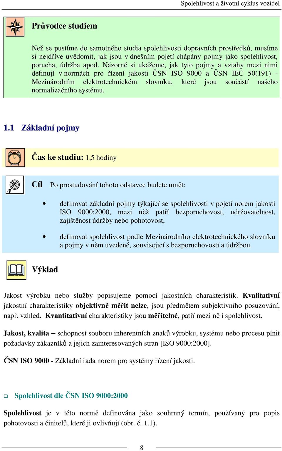 normalizačního systému. 1.