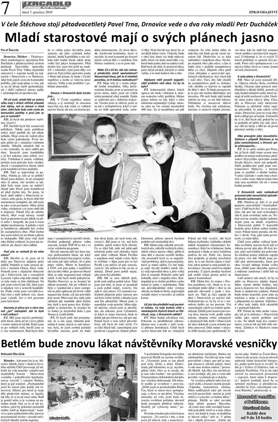 Vůbec nejmladší starostové v regionu usedli na radnicích v Drnovicích a ve Štěchově.