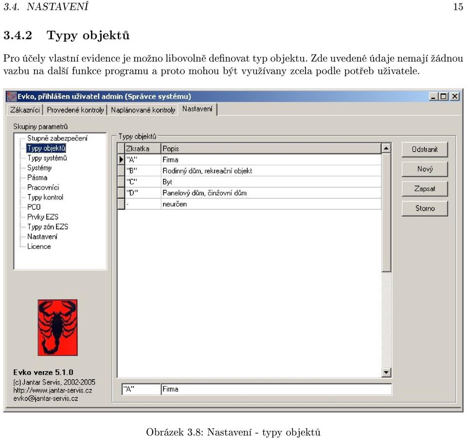 Zde uvedené údaje nemají ºádnou vazbu na dal²í funkce programu a