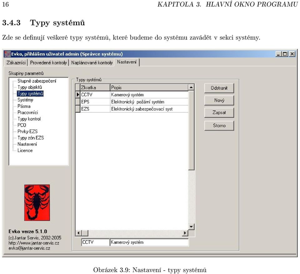 systém, které budeme do systému zavád t v