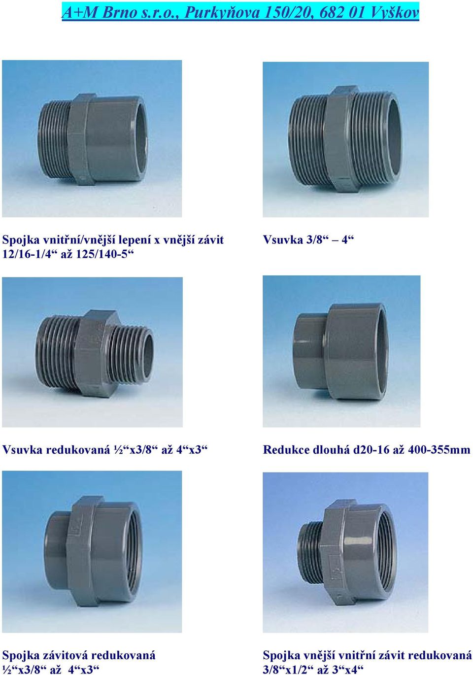 Redukce dlouhá d20-16 až 400-355mm Spojka závitová redukovaná