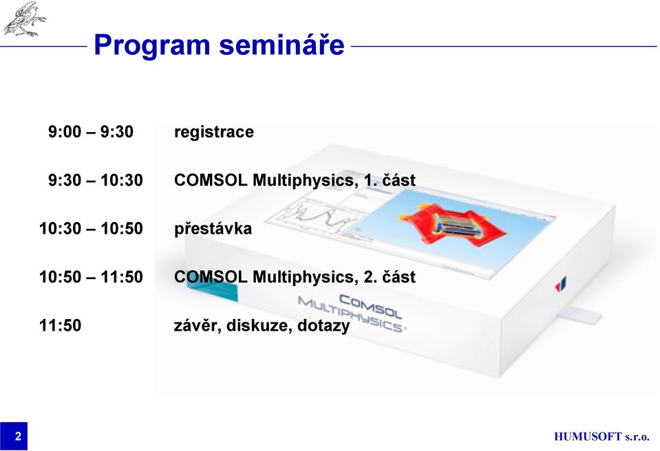 část 10:30 10:50 přestávka 10:50 11:50