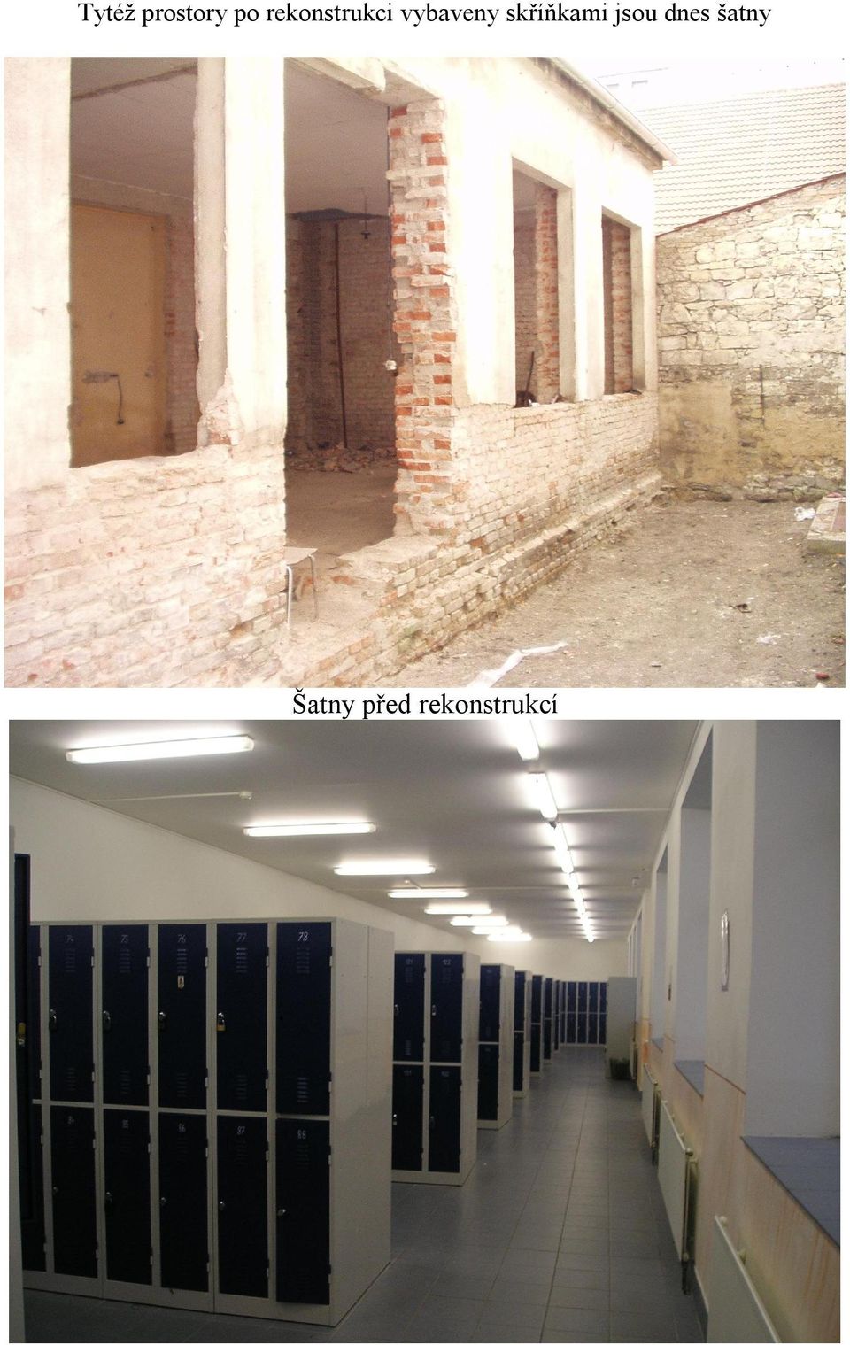 skříňkami jsou dnes