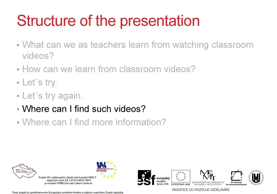 learn from classroom Let s try. Let s try again.