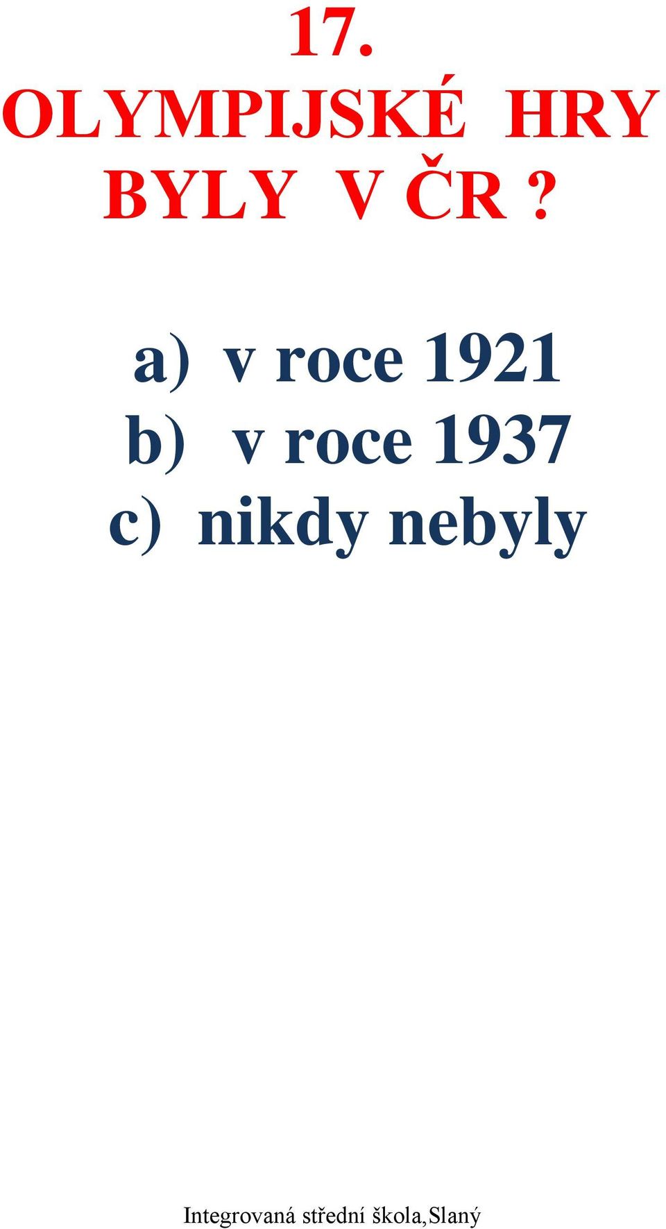 a) v roce 1921 b)