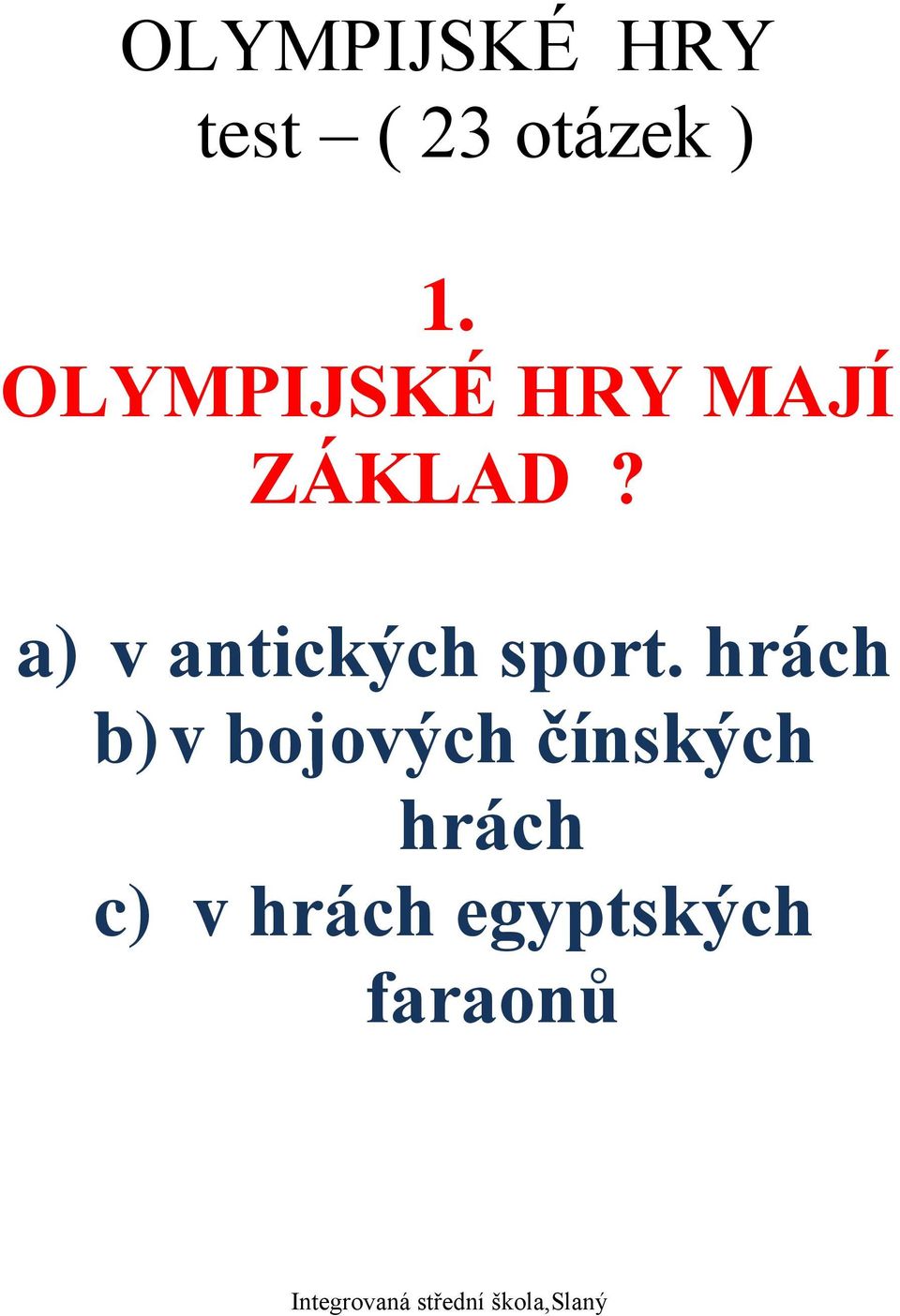 a) v antických sport.