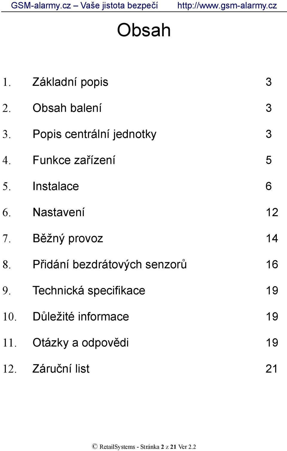 Přidání bezdrátových senzorů 16 9. Technická specifikace 19 10.