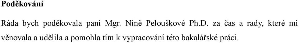 za čas a rady, které mi věnovala a