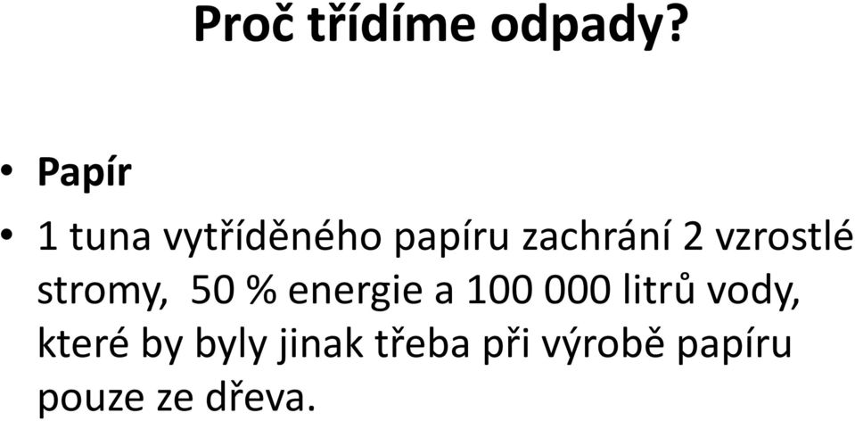 vzrostlé stromy, 50 % energie a 100 000