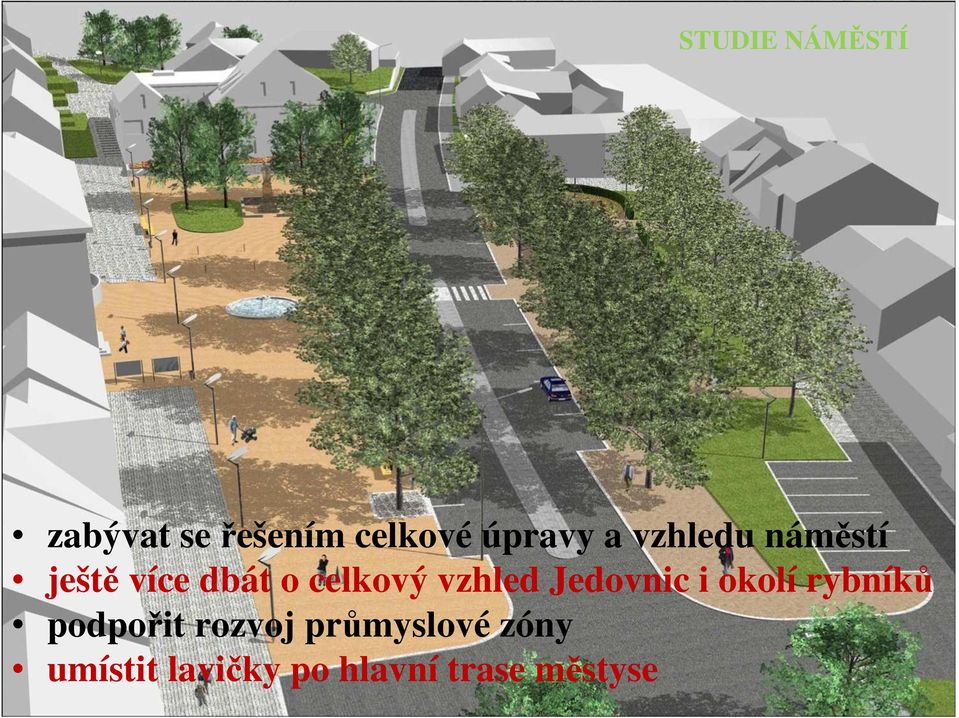 vzhled Jedovnic i okolí rybníků podpořit rozvoj