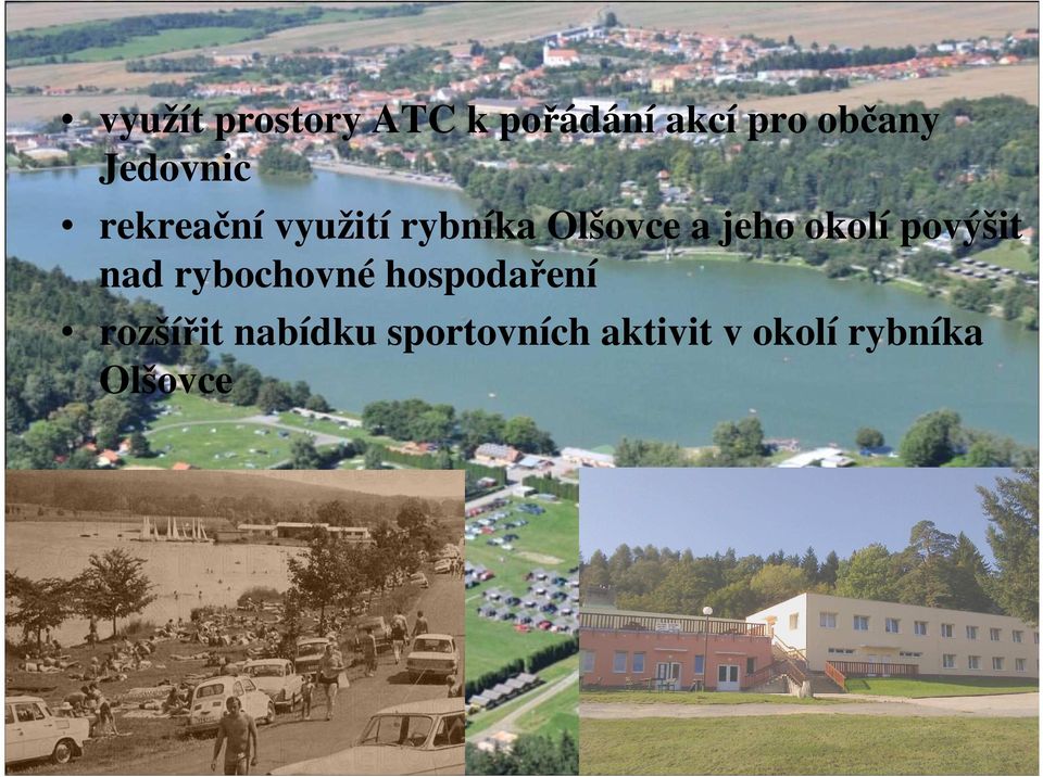 okolí povýšit nad rybochovné hospodaření rozšířit