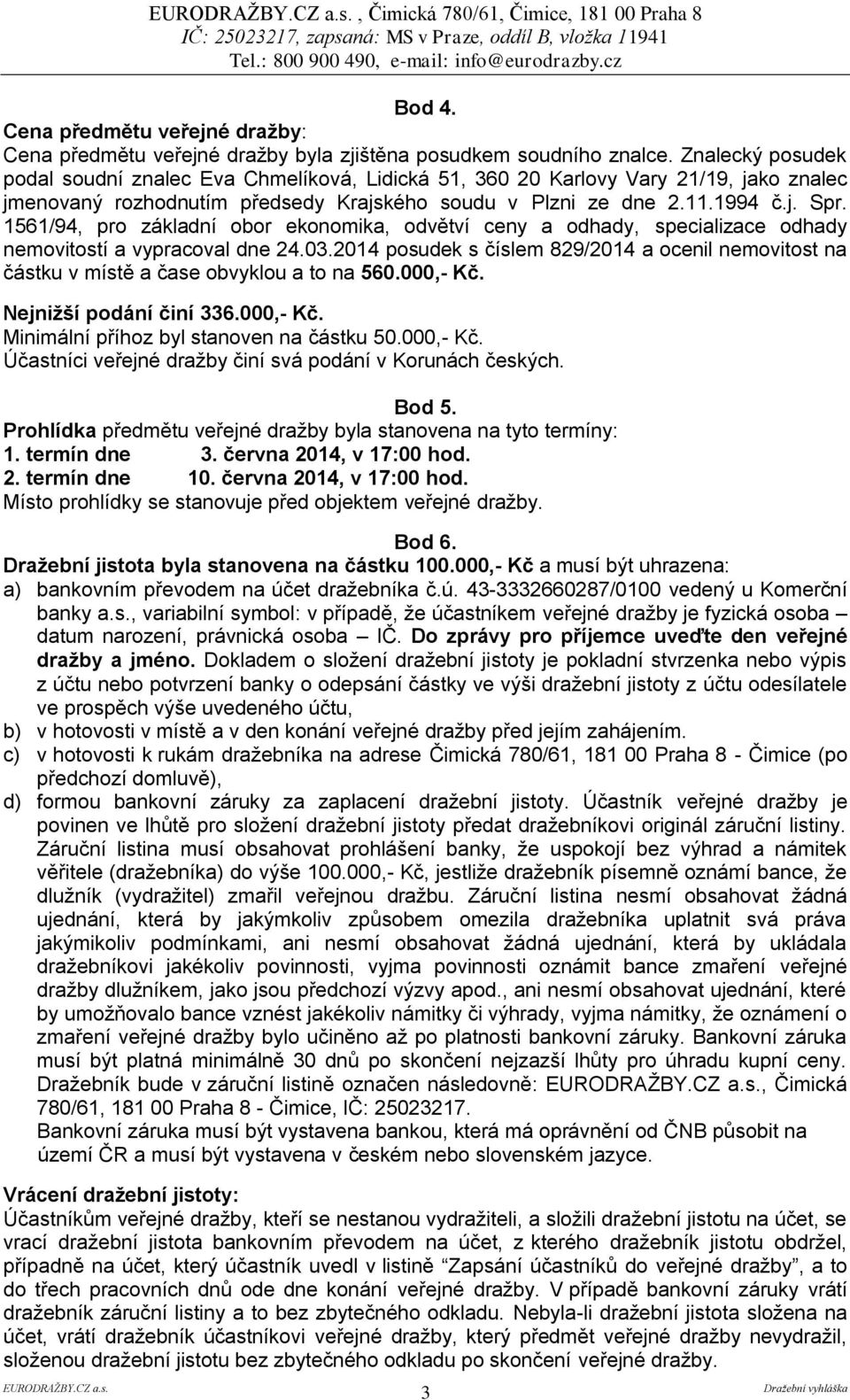 1561/94, pro základní obor ekonomika, odvětví ceny a odhady, specializace odhady nemovitostí a vypracoval dne 24.03.