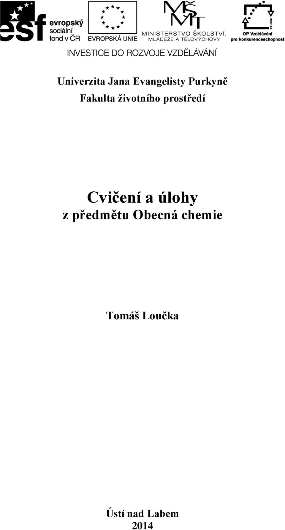 prostředí Cvičení a úlohy z