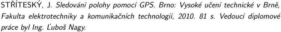 elektrotechniky a komunikačních technologií,
