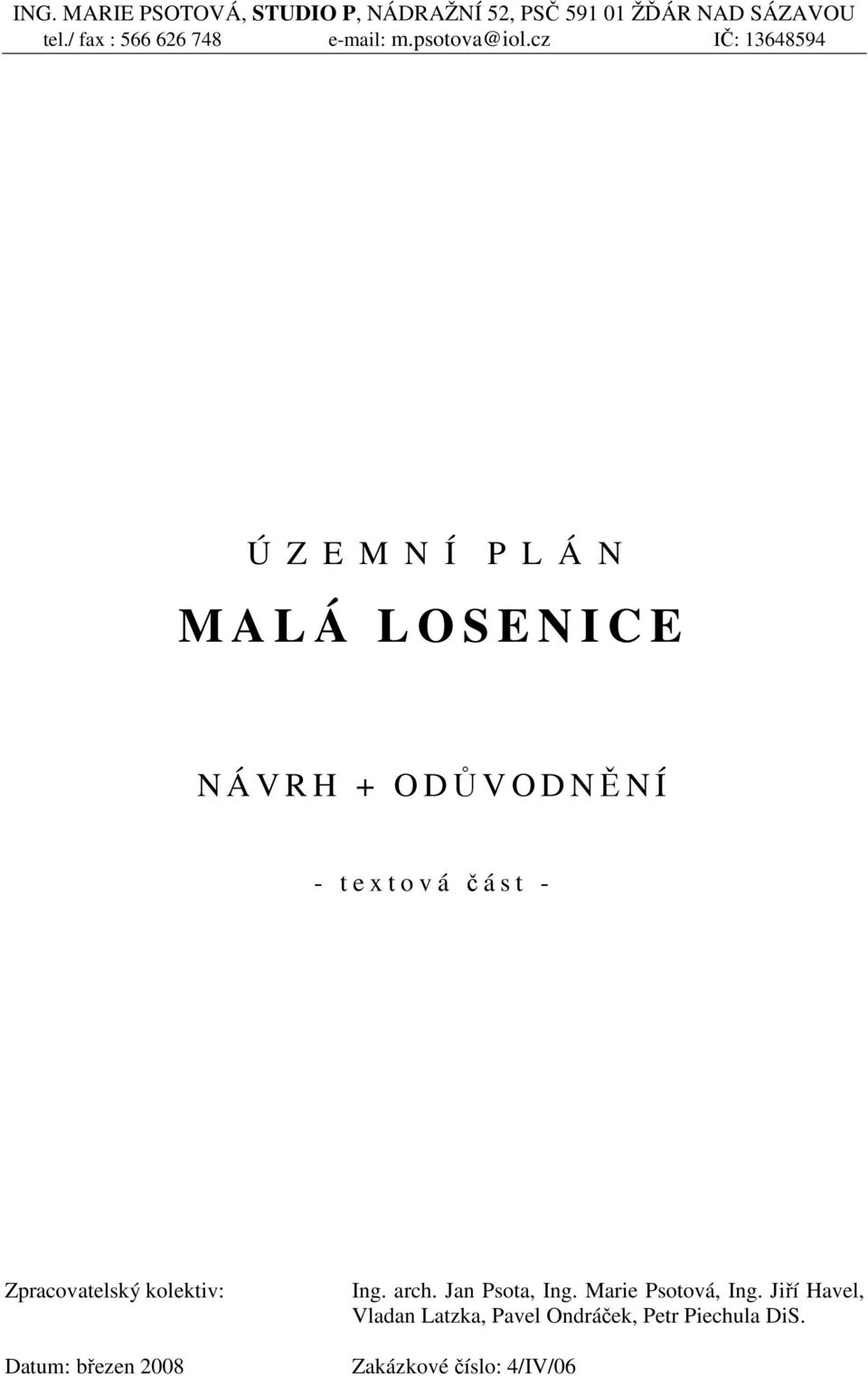 cz IČ: 13648594 Ú Z E M N Í P L Á N M A L Á L O S E N I C E N Á V R H + O DŮVODNĚNÍ - t e x t o v á