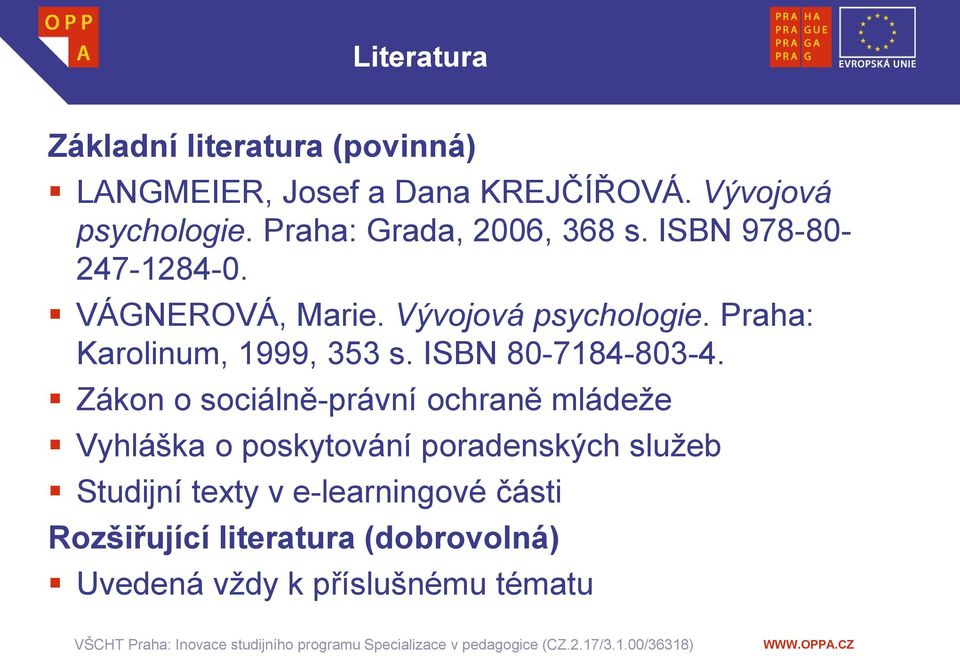 Praha: Karolinum, 1999, 353 s. ISBN 80-7184-803-4.