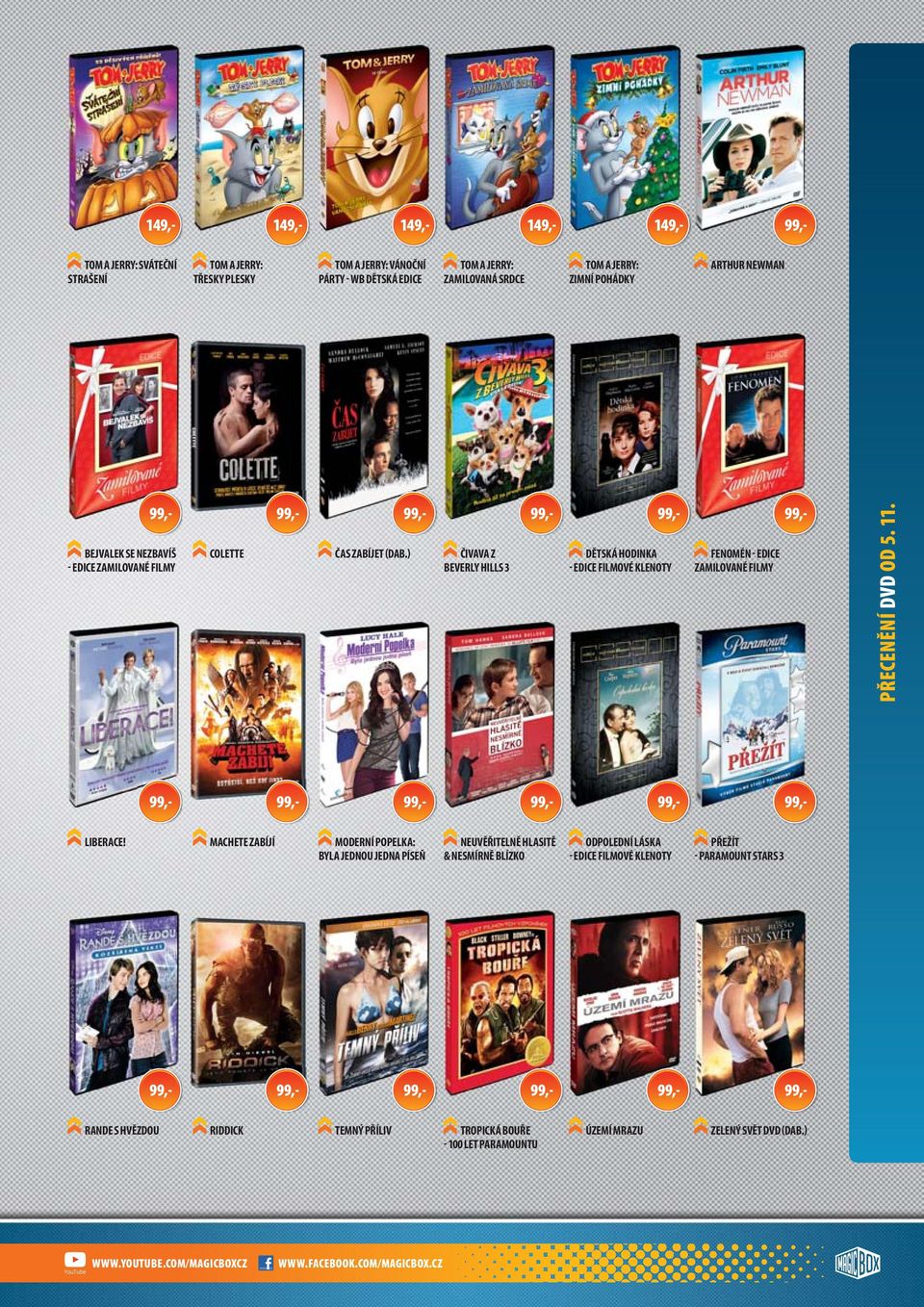 ) ČIVAVA Z DĚTSKÁ HODINKA FENOMÉN - EDICE BEVERLY HILLS 3 - EDICE FILMOVÉ KLENOTY ZAMILOVANÉ FILMY PŘECENĚNÍ DVD OD 5. 11. 99,- 99,- 99,- 99,- 99,- 99,- LIBERACE!