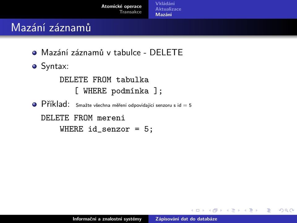 Příklad: Smažte všechna měření odpovídající