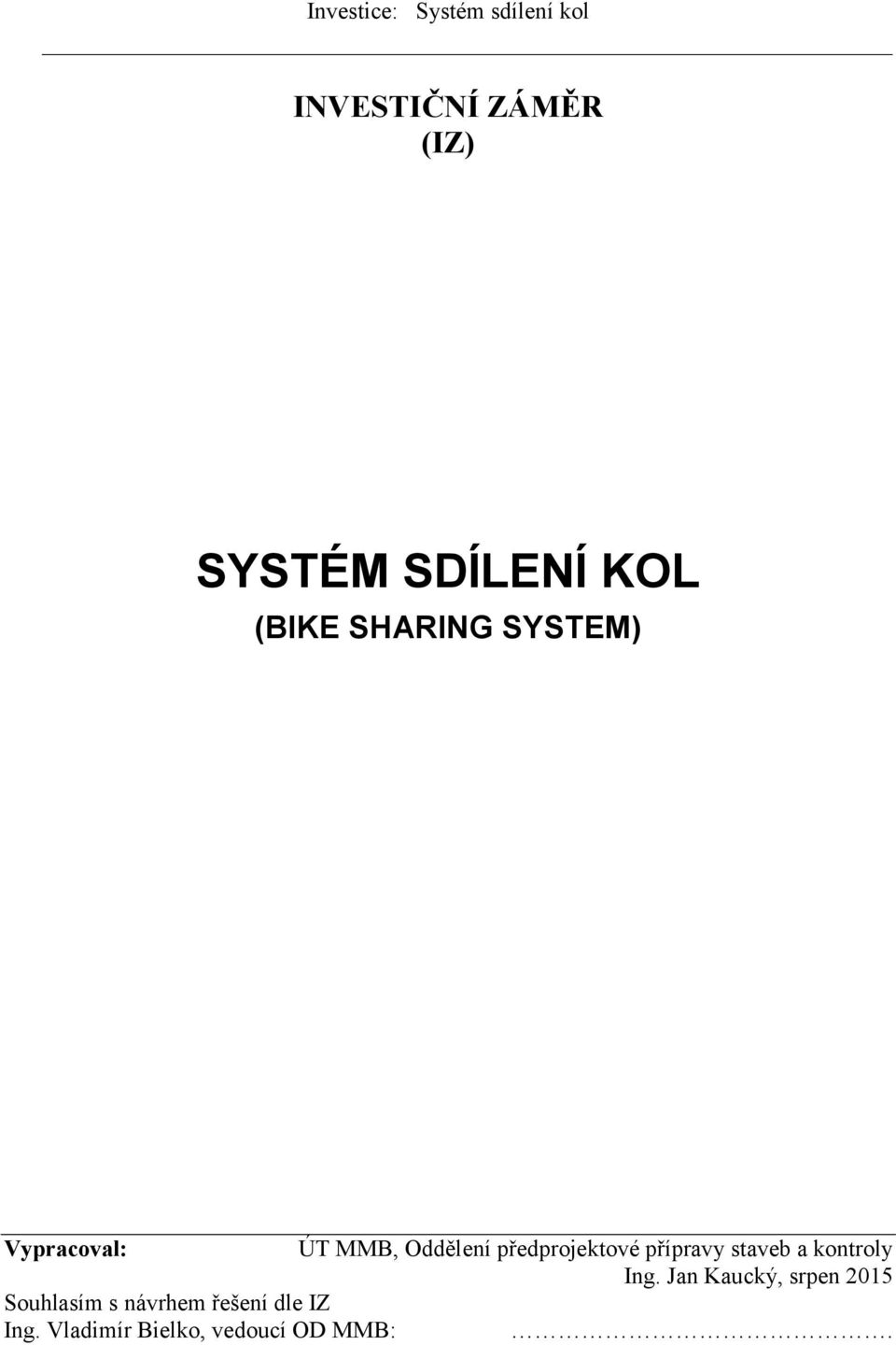 předprojektové přípravy staveb a kontroly Ing.