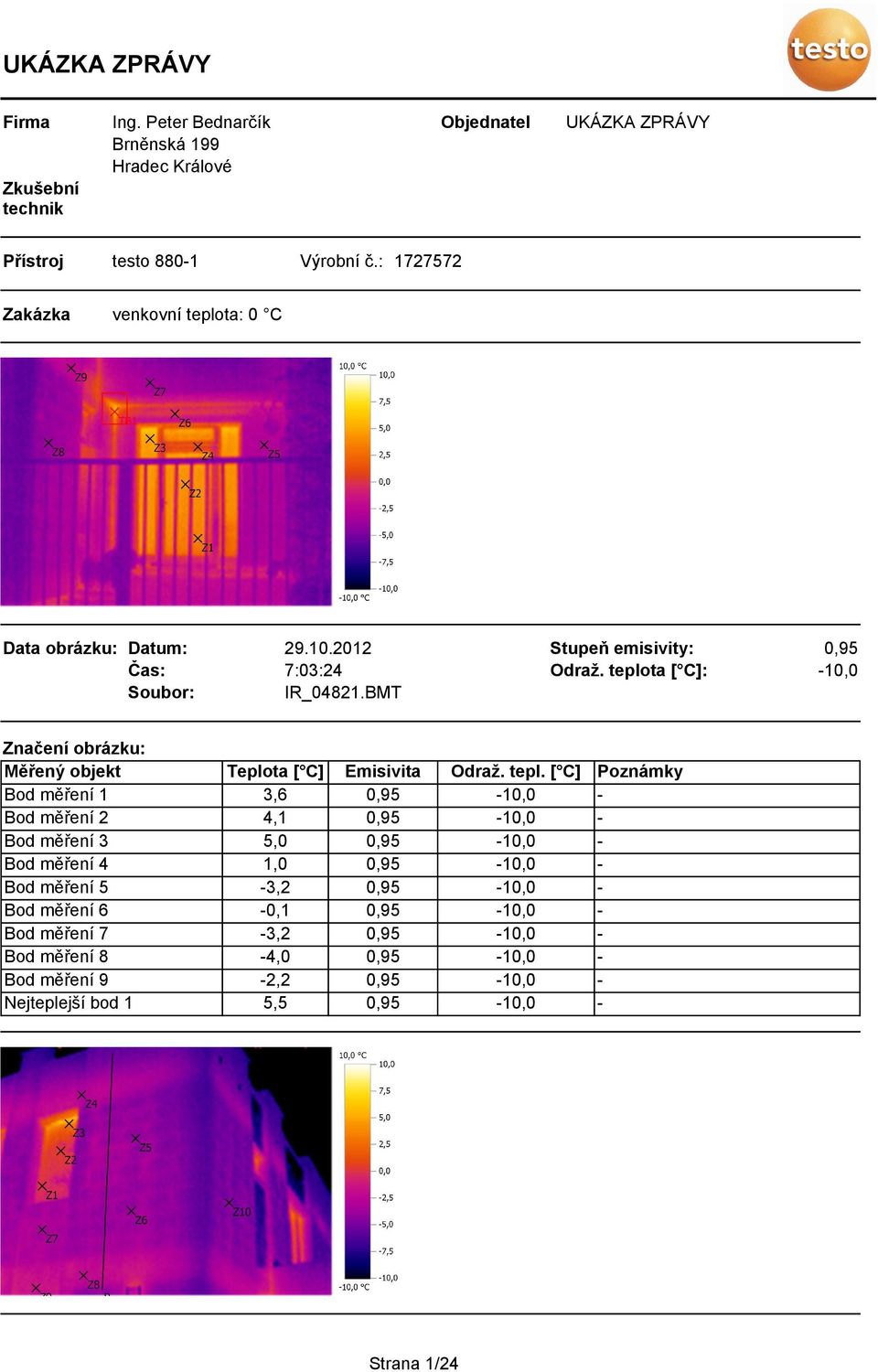 8801 Výrobní č.: 1727572 Zakázka venkovní teplota: 0 C 7:03:24 IR_04821.